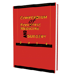 Compendium of Podiatric Medicine and Surgery 2016