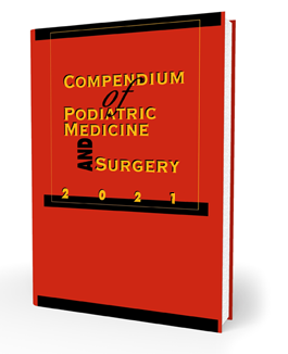 Compendium of Podiatric Medicine and Surgery 2021