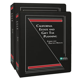 California Estate and Gift Tax Planning: Forms and Practice Manual