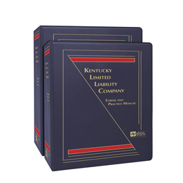 Kentucky Limited Liability Company: Forms and Practice Manual