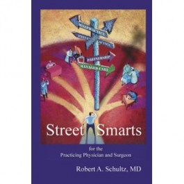 Street Smarts for the Practicing Physician and Surgeon