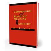 Compendium of Podiatric Medicine and Surgery 2021