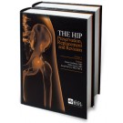 The Hip: Preservation, Replacement, and Revision