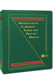 Massachusetts Corporate Practice and Forms: The Saul Ewing Manual