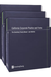 California Corporate Practice and Forms: The Greenberg Traurig Manual