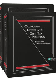 California Estate and Gift Tax Planning: Forms and Practice Manual