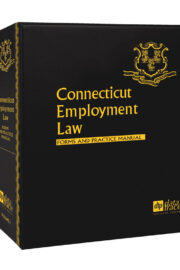 Connecticut Employment Law: Forms and Practice Manual