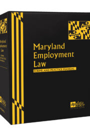Maryland Employment Law: Forms and Practice Manual