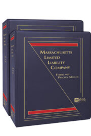 Massachusetts Limited Liability Company: Forms and Practice Manual