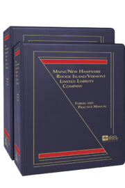 Maine, New Hampshire, Rhode Island and Vermont Limited Liability Company: Forms and Practice Manual