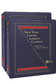 New York Limited Liability Company: Forms and Practice Manual