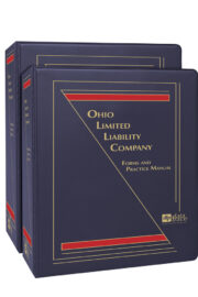 Ohio Limited Liability Company: Forms and Practice Manual