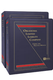 Oklahoma Limited Liability Company: Forms and Practice Manual