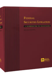 Federal Securities Litigation: A Deskbook for the Practitioner