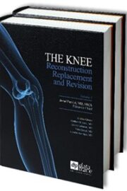 The Knee: Reconstruction, Replacement, and Revision