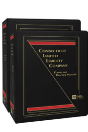Connecticut Limited Liability Company: Forms and Practice Manual