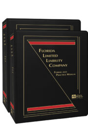 Florida Limited Liability Company: Forms and Practice Manual
