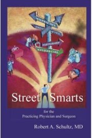 Street Smarts for the Practicing Physician and Surgeon